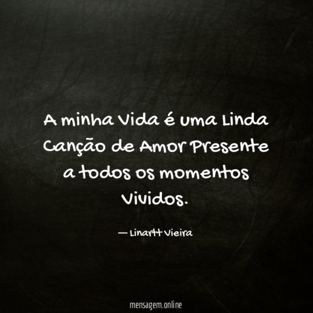 A minha Vida é uma Linda Canção de