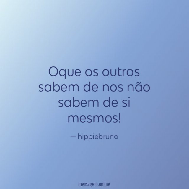 oque os outros sabem de nos não sabem de si mesmos
