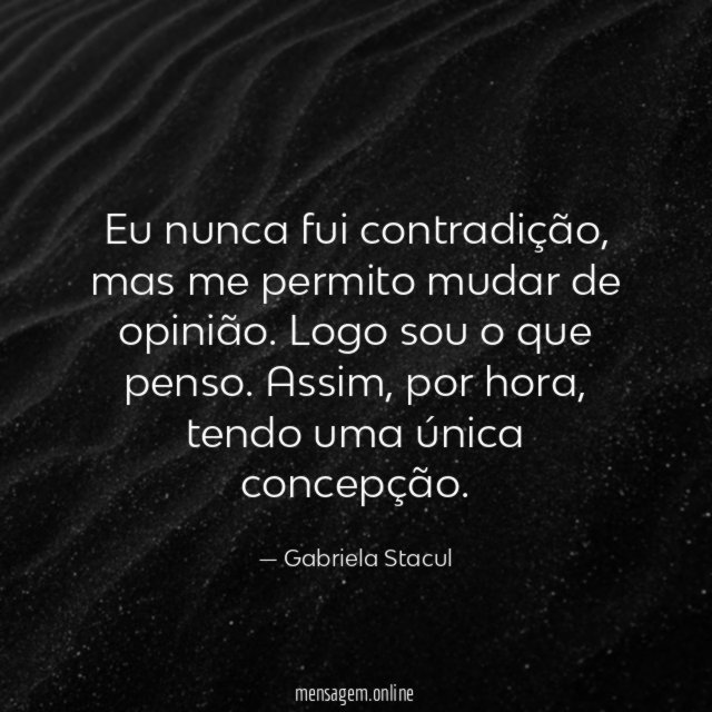 Eu nunca fui contradição