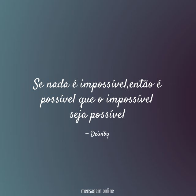 Se nada é impossível