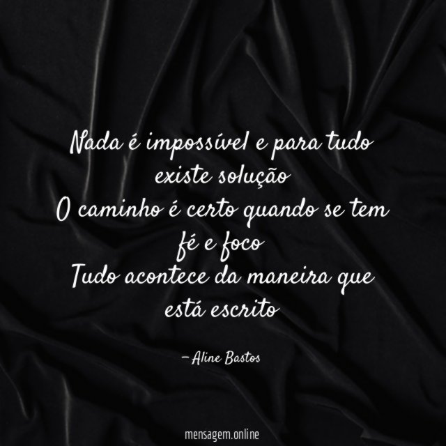 Nada é impossível e para tudo existe solução
