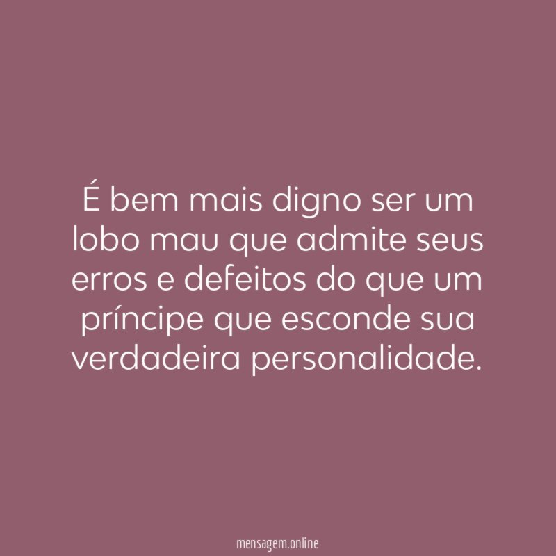 É bem mais digno ser um lobo mau