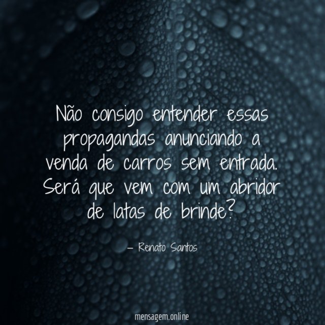 Não consigo entender essas propagandas anunciando a venda