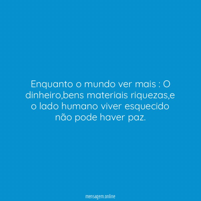 Enquanto o mundo ver mais