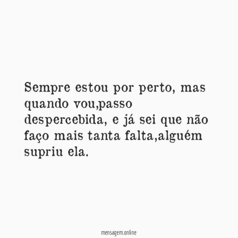 Sempre estou por perto