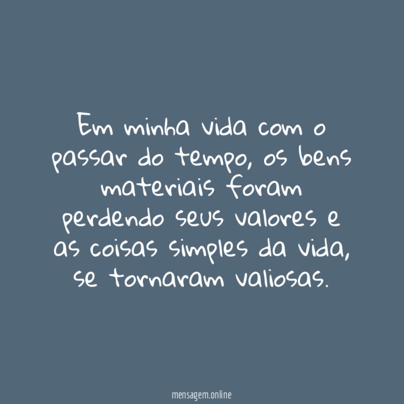 Em minha vida com o passar do tempo