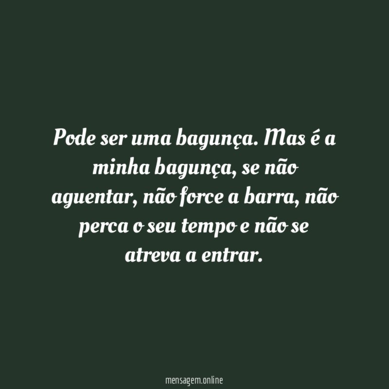 Pode ser uma bagunça