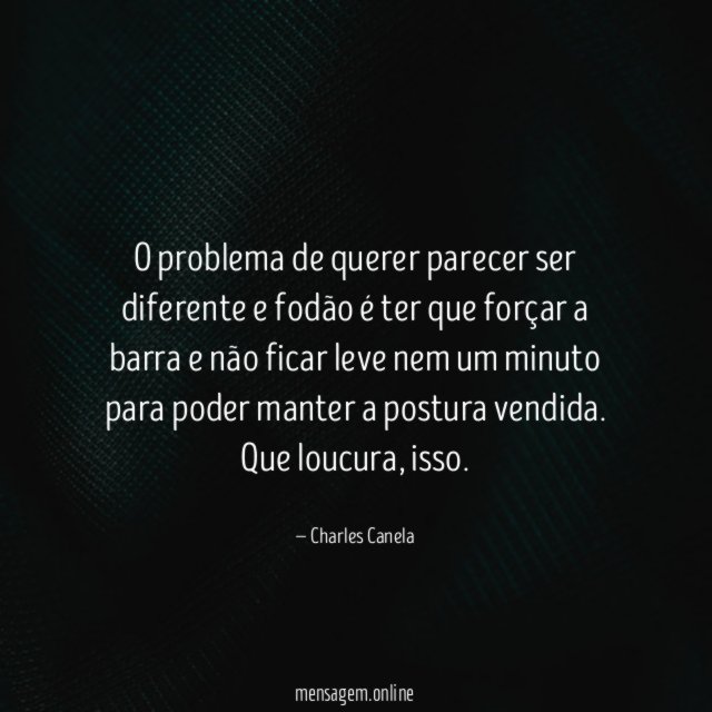 O problema de querer parecer ser diferente
