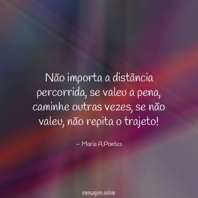Não importa a distância percorrida