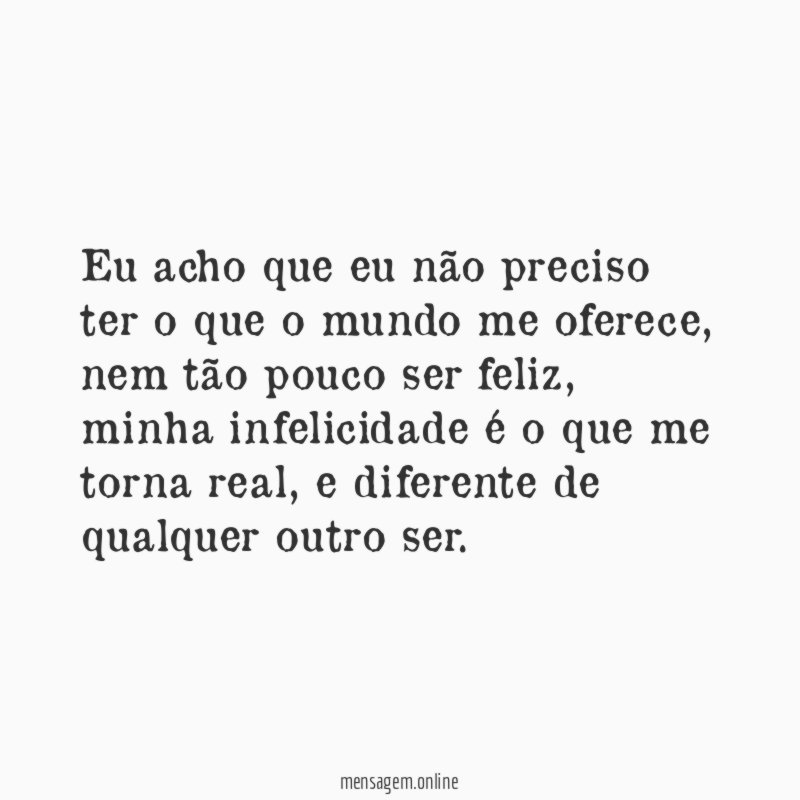 Eu acho que eu não preciso ter