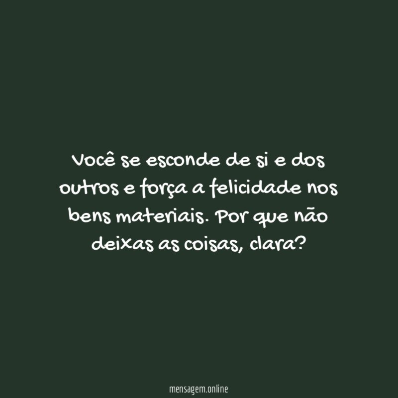 Você se esconde de si e dos outros