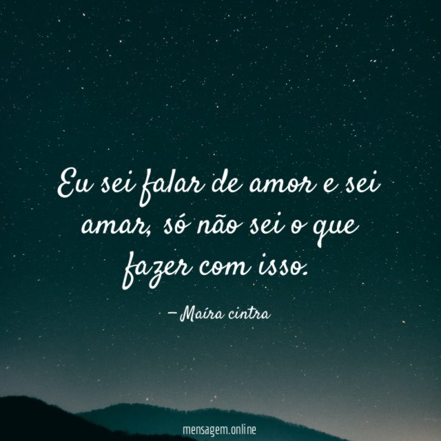 Eu sei falar de amor e sei amar
