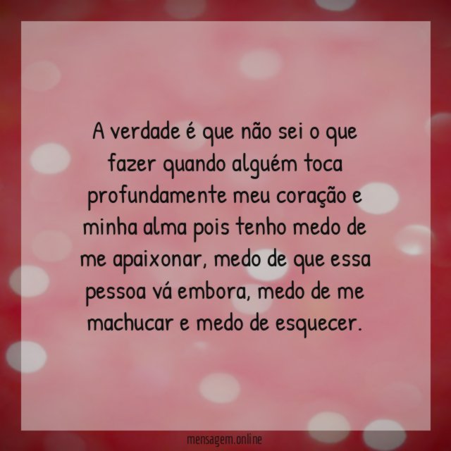 A verdade é que não sei o que