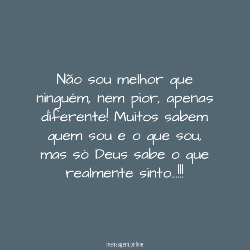 Não sou melhor que ninguém