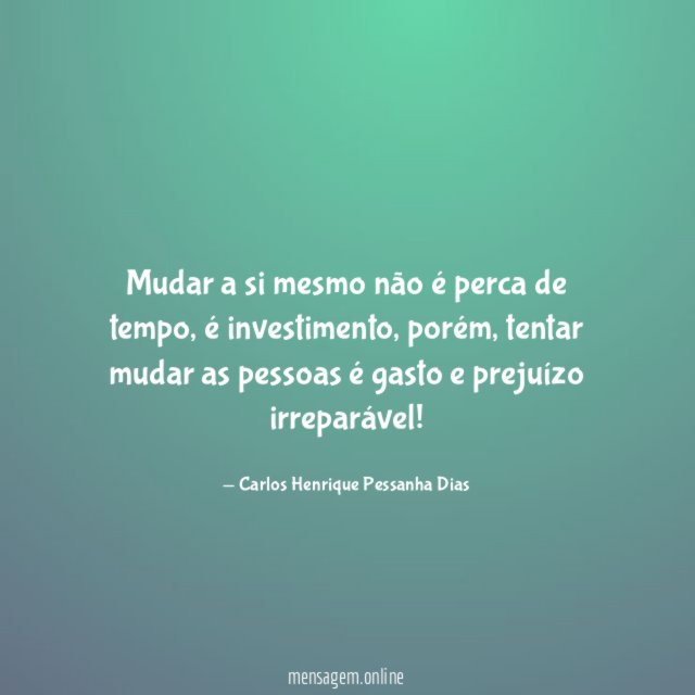Mudar a si mesmo não é perca de tempo