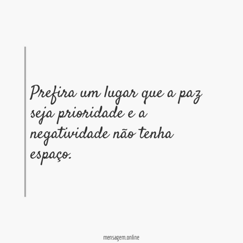 Prefira um lugar que a paz seja prioridade