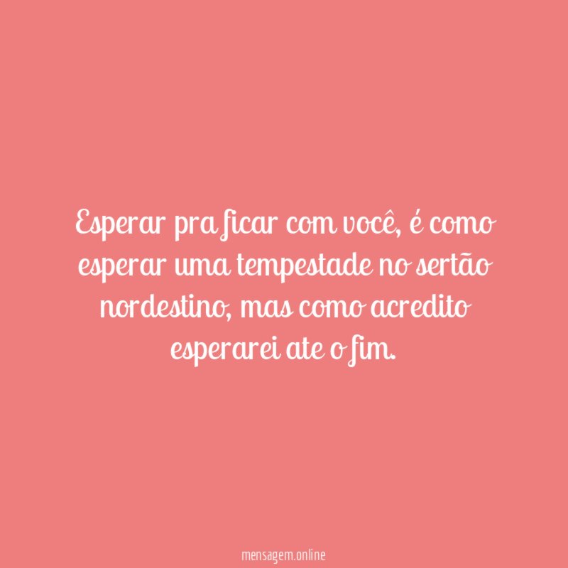 Esperar pra ficar com você