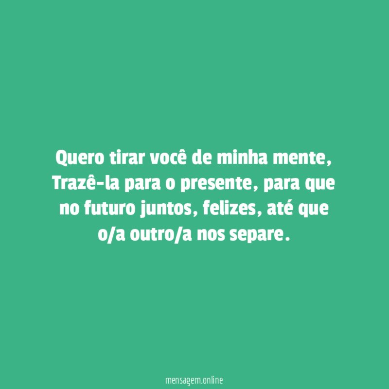 Quero tirar você de minha mente
