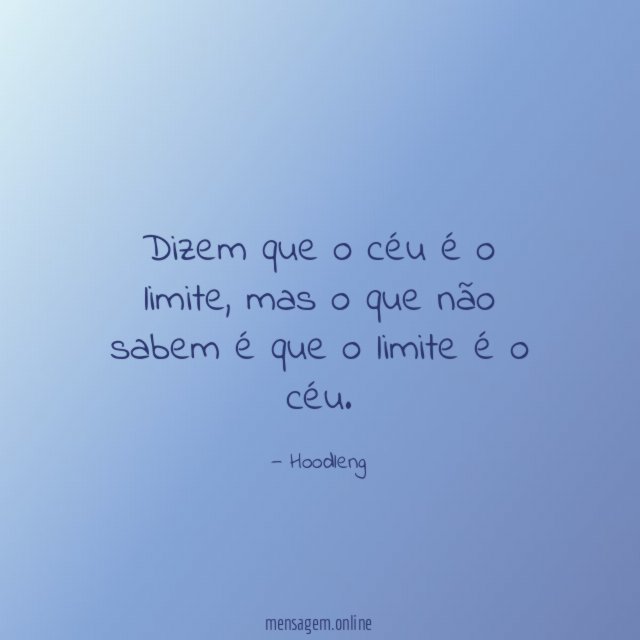Dizem que o céu é o limite