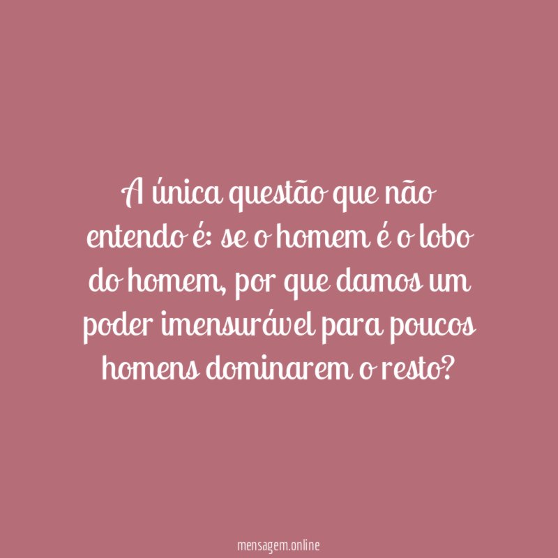 A única questão que não entendo é