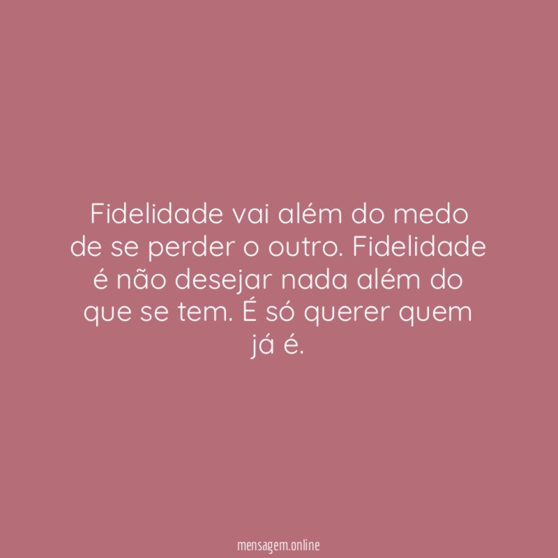 Fidelidade vai além do medo de se perder o outro