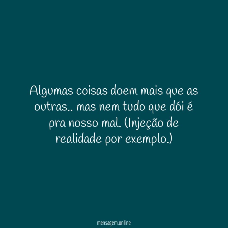Algumas coisas doem mais que as outras