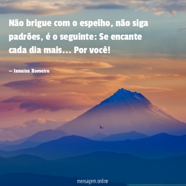 Não brigue com o espelho