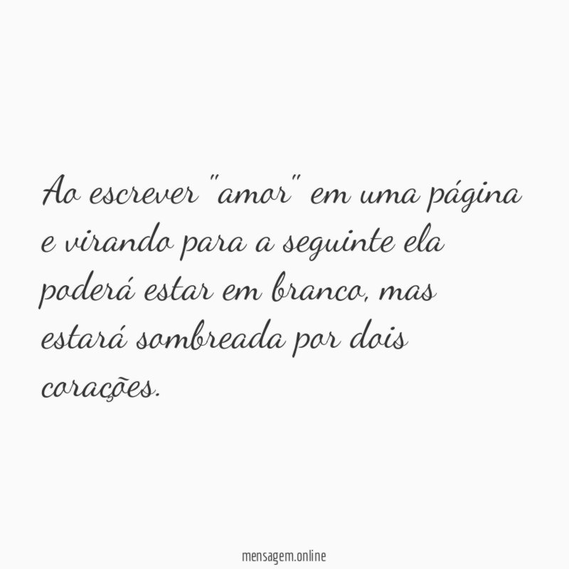 Ao escrever "amor" em uma página e virando