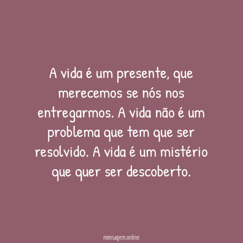 A vida é um presente