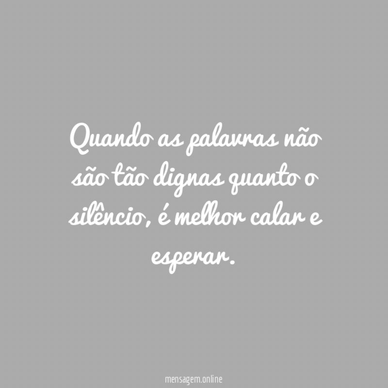 Quando as palavras não são tão dignas quanto