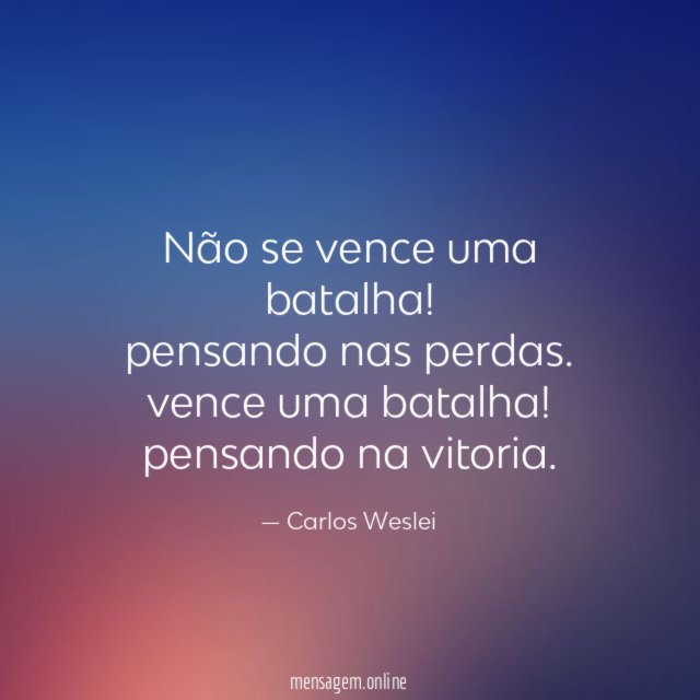 Não se vence uma batalha