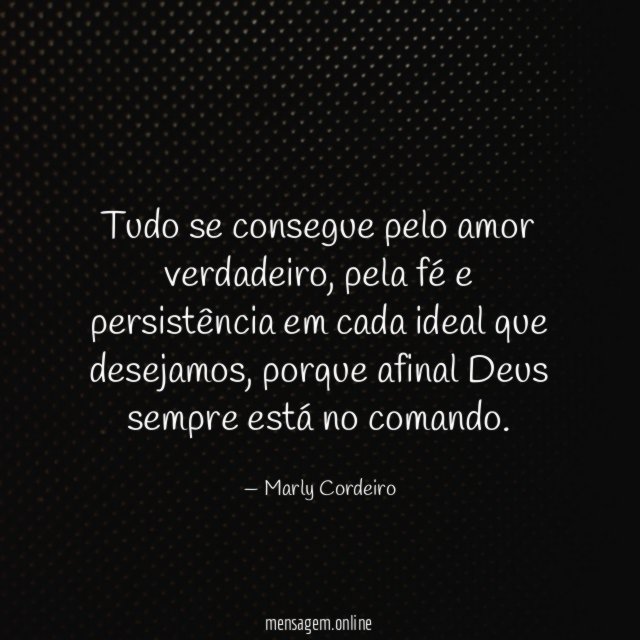Tudo se consegue pelo amor verdadeiro