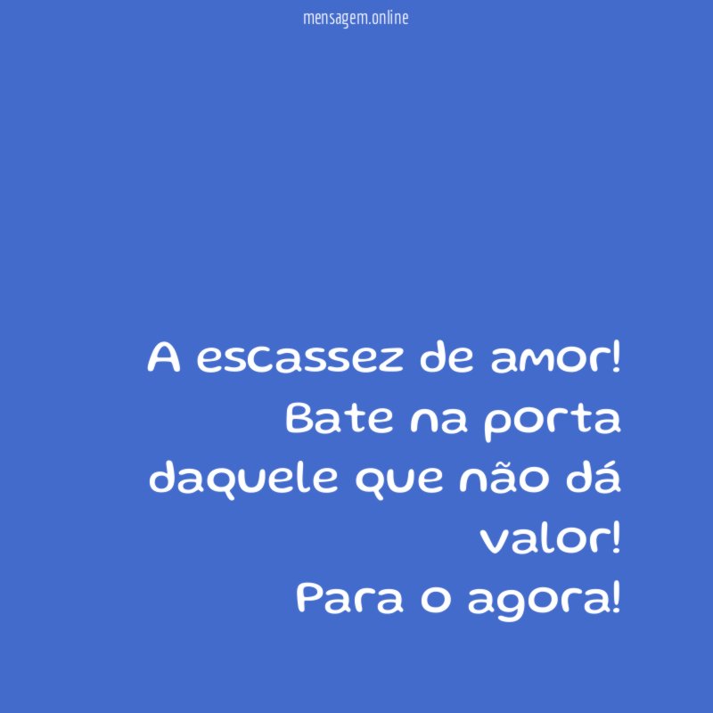 A escassez de amor