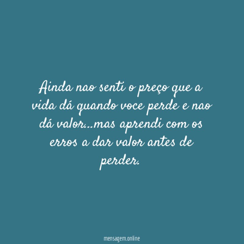 Ainda nao senti o preço que a vida