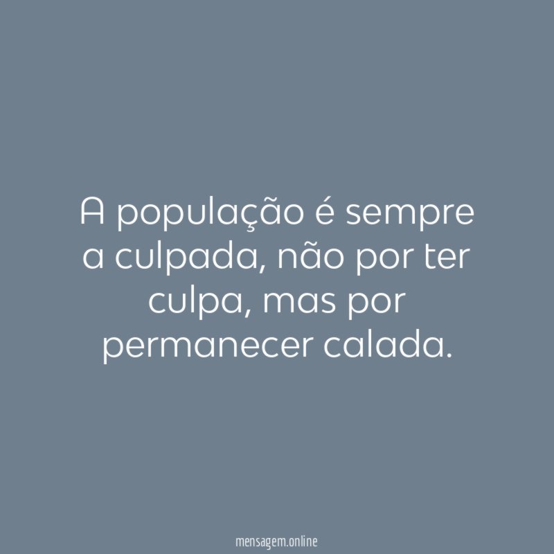 A população é sempre a culpada