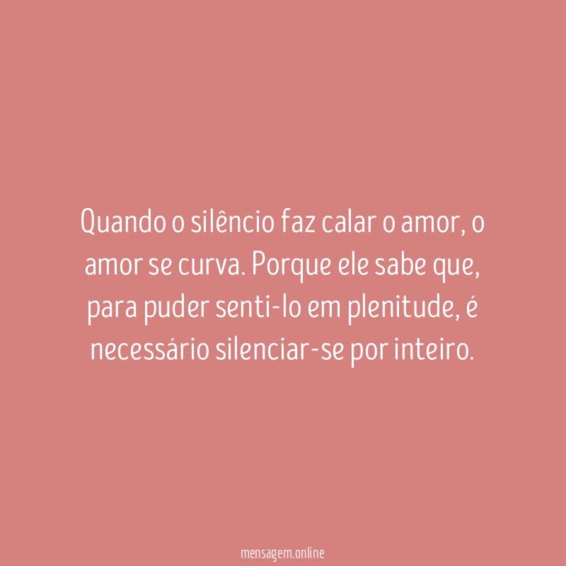 Quando o silêncio faz calar o amor