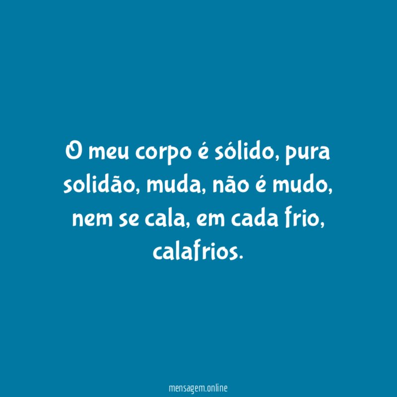 O meu corpo é sólido