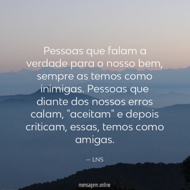 Pessoas que falam a verdade para o nosso bem