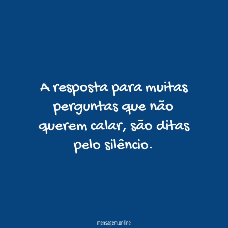 A resposta para muitas perguntas que não querem calar