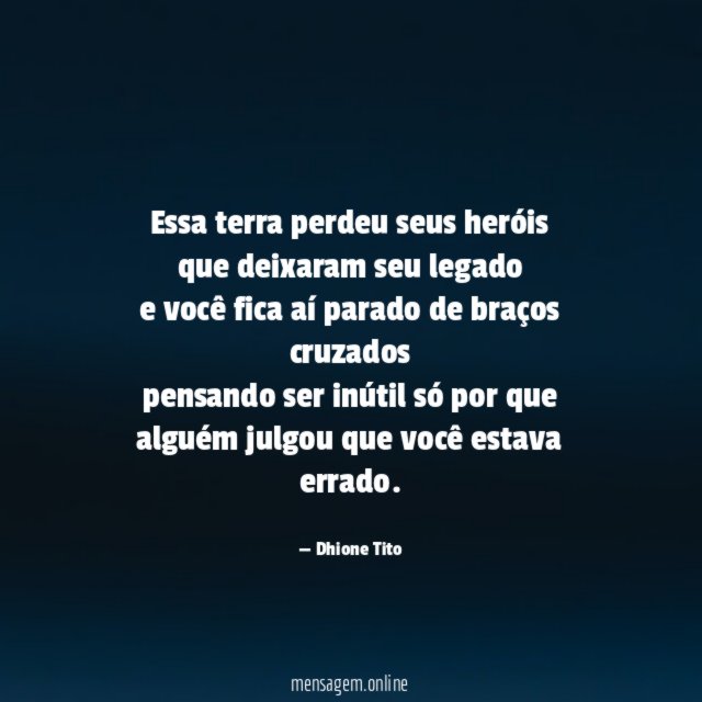 Essa terra perdeu seus heróis que deixaram seu legado