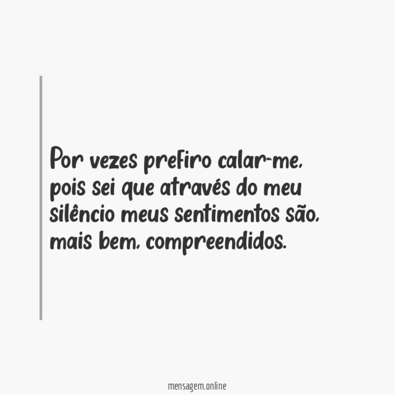 Por vezes prefiro calar-me