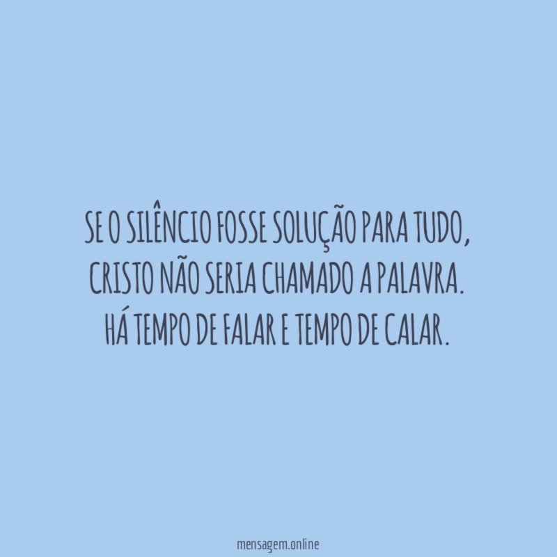 Se o silêncio fosse solução para tudo