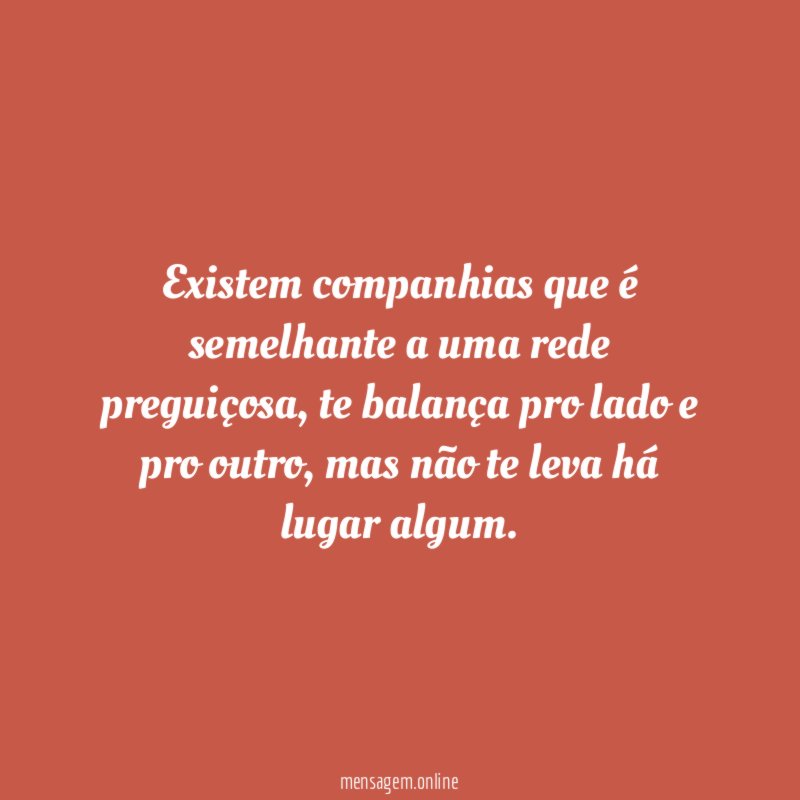 Existem companhias que é semelhante a uma rede preguiçosa