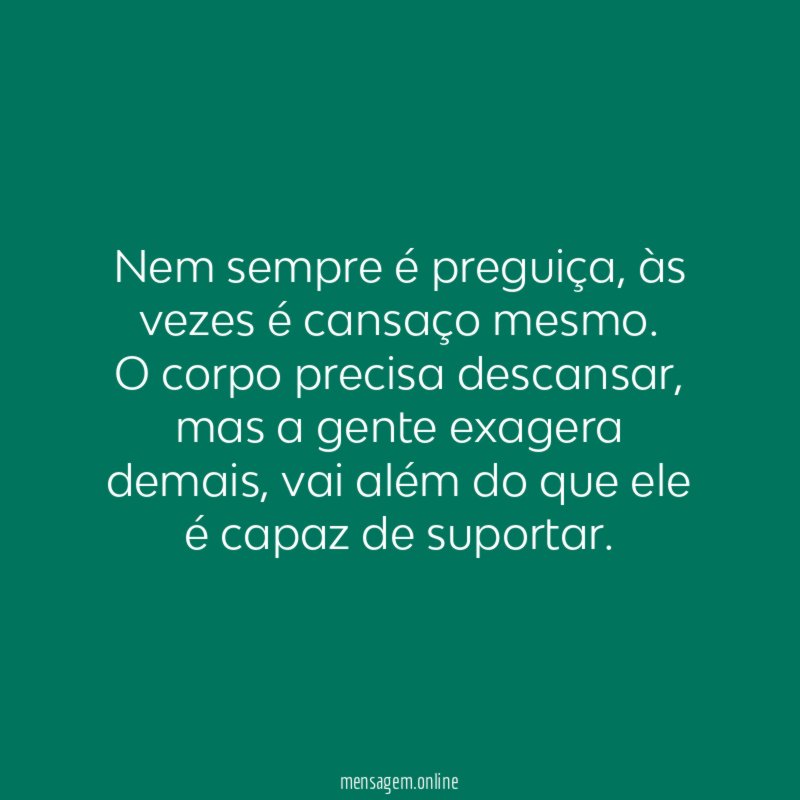 Nem sempre é preguiça