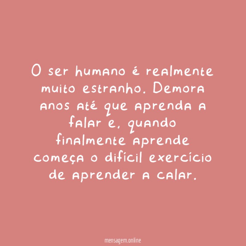 O ser humano é realmente muito estranho