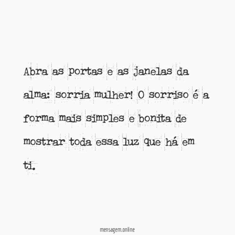 Abra as portas e as janelas da alma