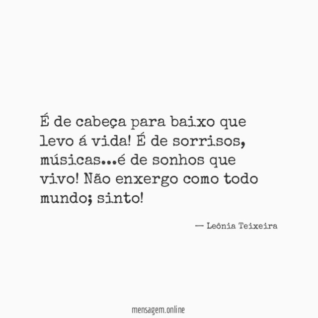 É de cabeça para baixo que levo á vida