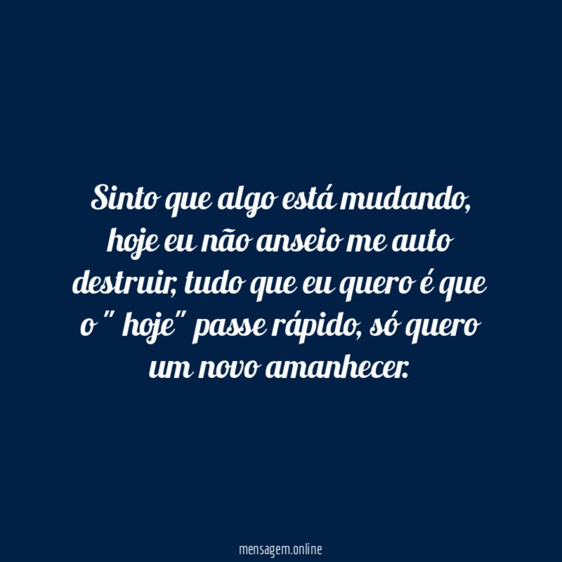 Sinto que algo está mudando