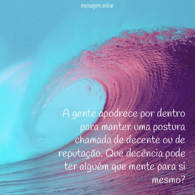 A gente apodrece por dentro para manter uma