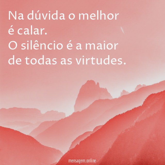 Na dúvida o melhor é calar